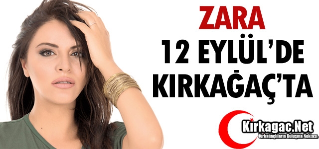 ZARA 12 EYLÜL’DE KIRKAĞAÇ’TA