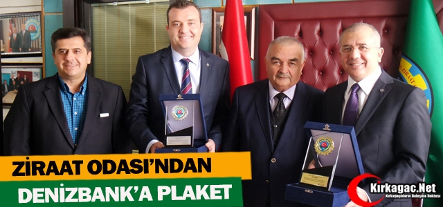 ZİRAAT ODASI’NDAN DENİZBANK’A PLAKET