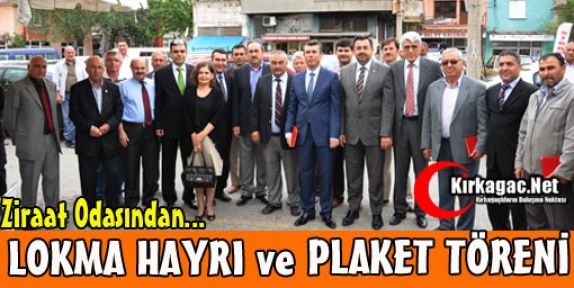 ZİRAAT ODASINDAN LOKMA HAYRI ve PLAKET TÖRENİ