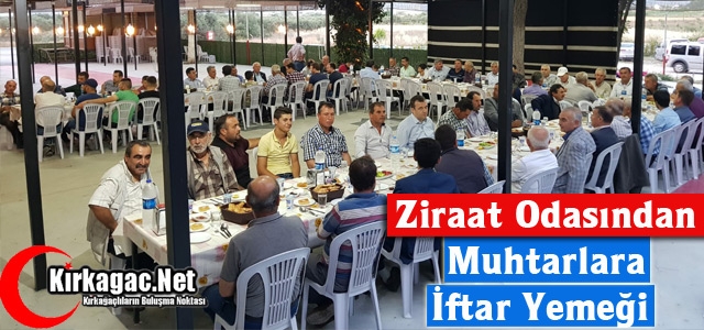 ZİRAAT ODASINDAN MUHTARLARA İFTAR YEMEĞİ